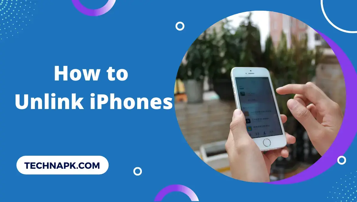 How to Unlink iPhones