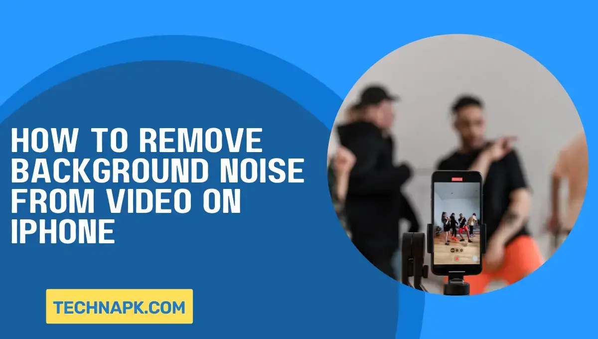 How To Remove Background Noise From Video On iPhone